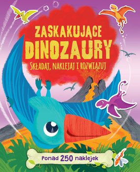 Zaskakujące dinozaury Książka z naklejkami