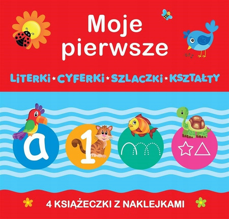 Moje pierwsze literki, cyferki, szlaczki, kształty