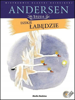 Dzikie łabędzie + CD Hans Christian Andersen