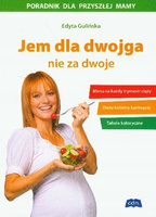 Jem dla dwojga nie za dwoje Edyta Gulińska