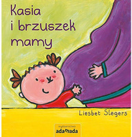 Kasia i brzuszek mamy Liesbet Slegers Książeczka
