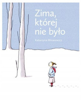 Zima, której nie było Katarzyna Minasowicz KSIĄŻKA